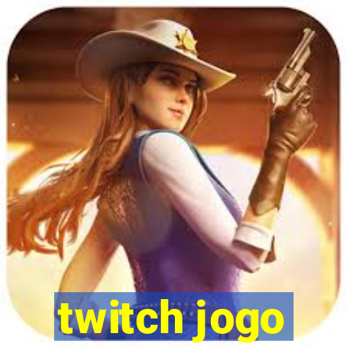 twitch jogo