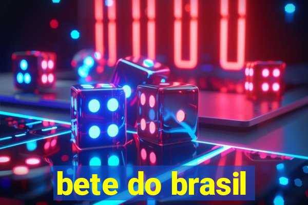 bete do brasil