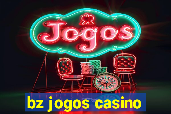 bz jogos casino