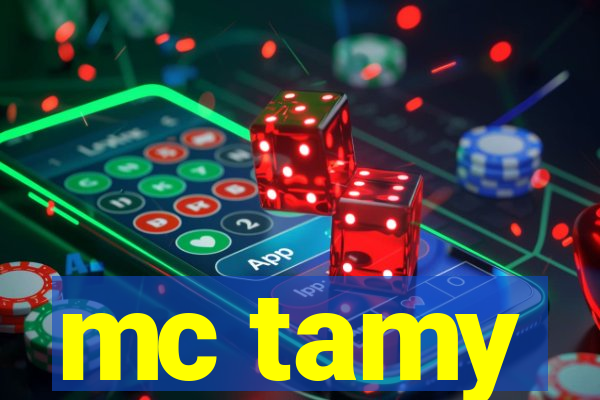 mc tamy