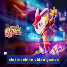 slot machine video games