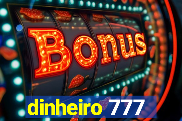 dinheiro 777