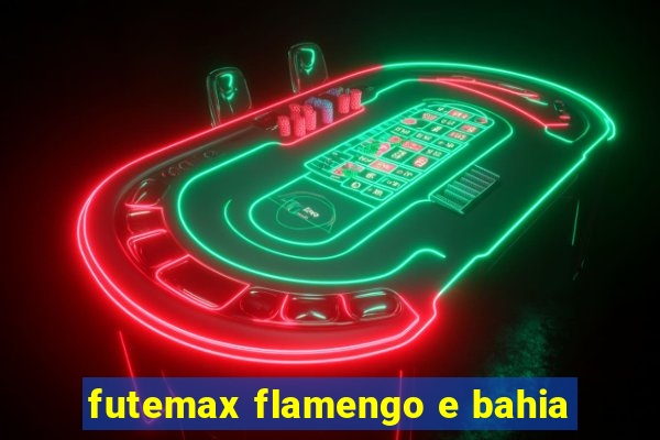 futemax flamengo e bahia