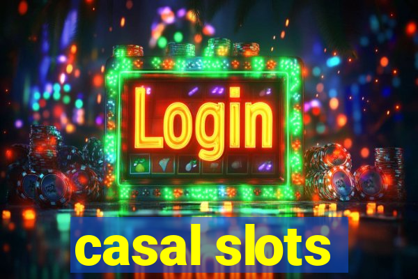 casal slots