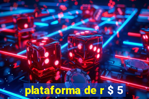 plataforma de r $ 5