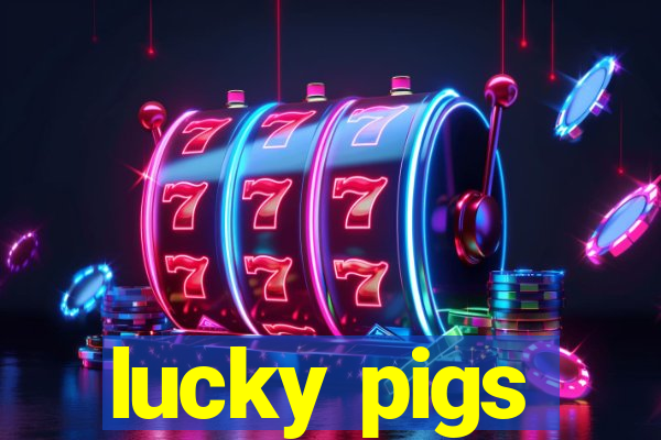 lucky pigs