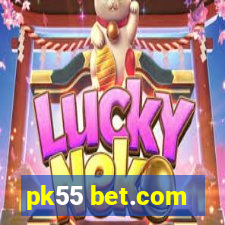 pk55 bet.com