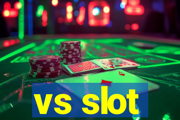 vs slot