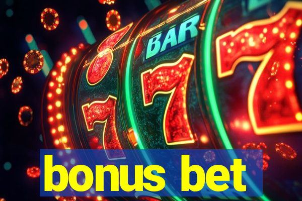 bonus bet