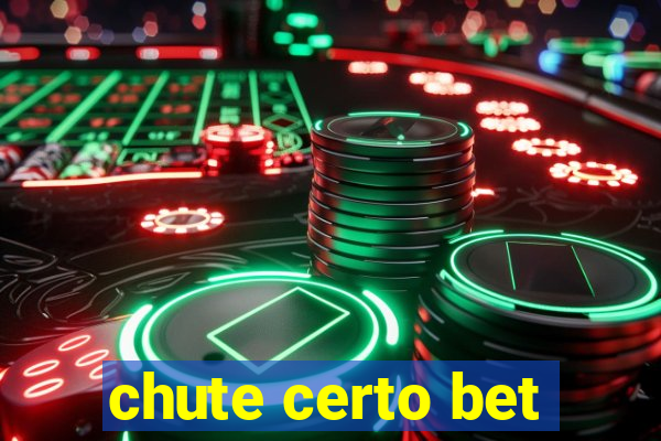 chute certo bet