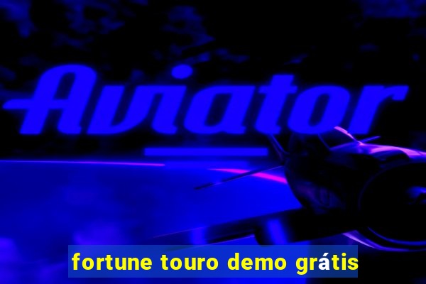 fortune touro demo grátis