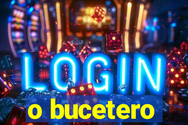 o bucetero