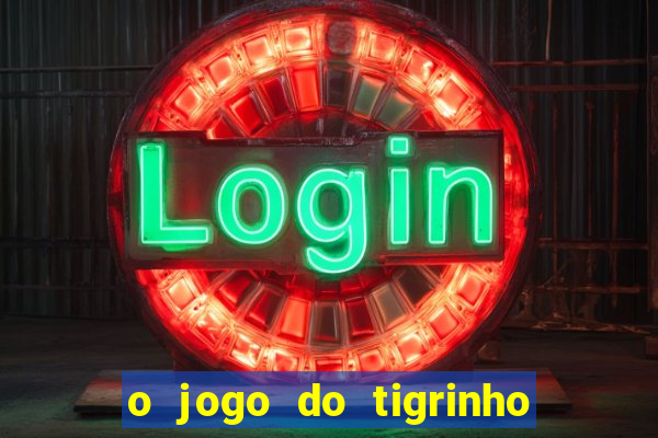 o jogo do tigrinho paga mesmo