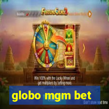 globo mgm bet