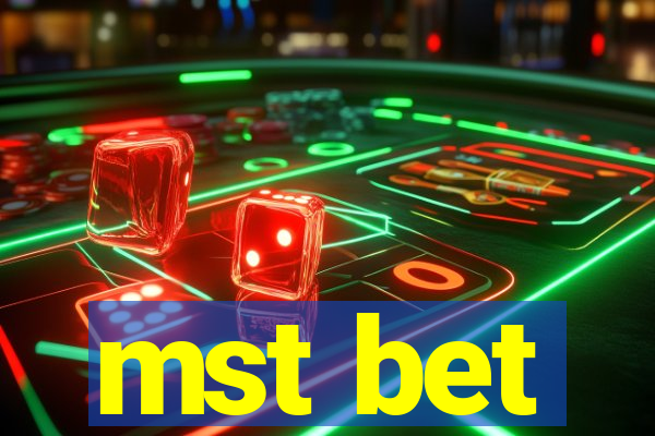 mst bet