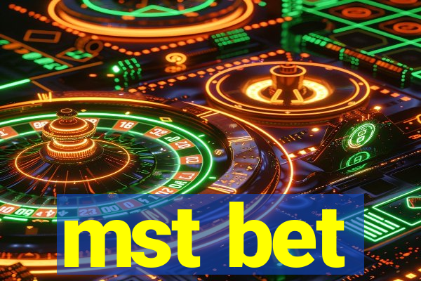 mst bet