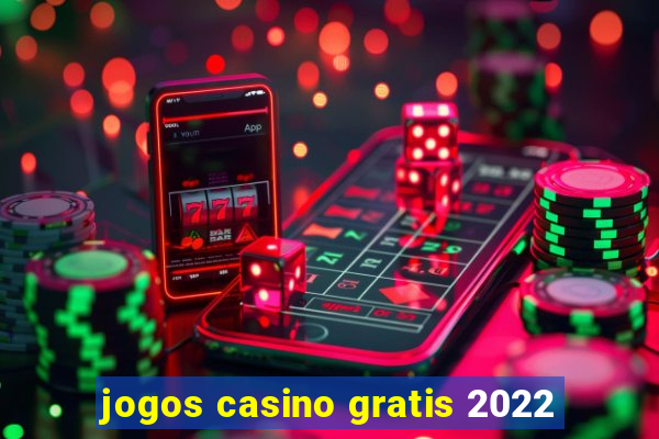 jogos casino gratis 2022