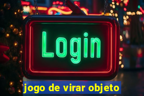 jogo de virar objeto