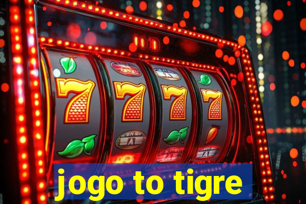 jogo to tigre