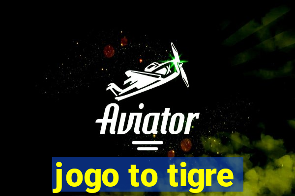 jogo to tigre