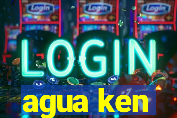 agua ken