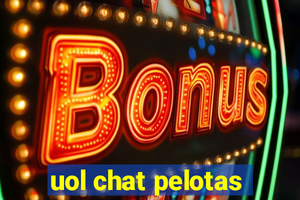 uol chat pelotas