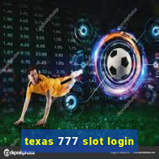 texas 777 slot login