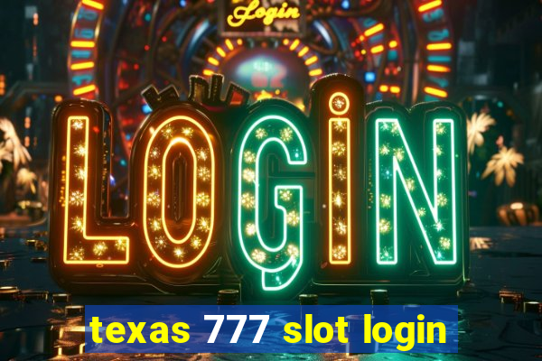 texas 777 slot login