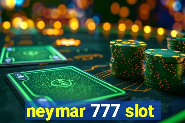 neymar 777 slot