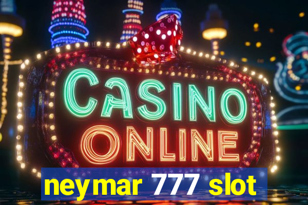 neymar 777 slot