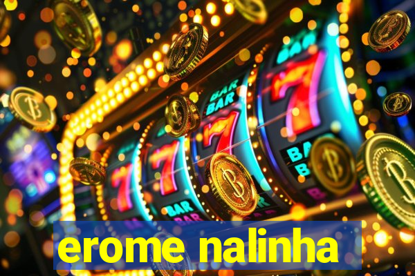 erome nalinha