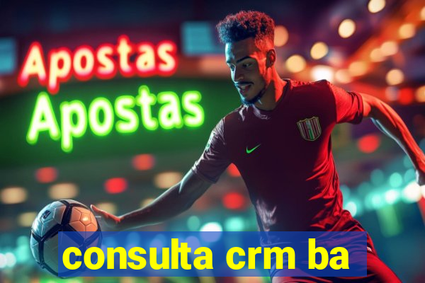 consulta crm ba