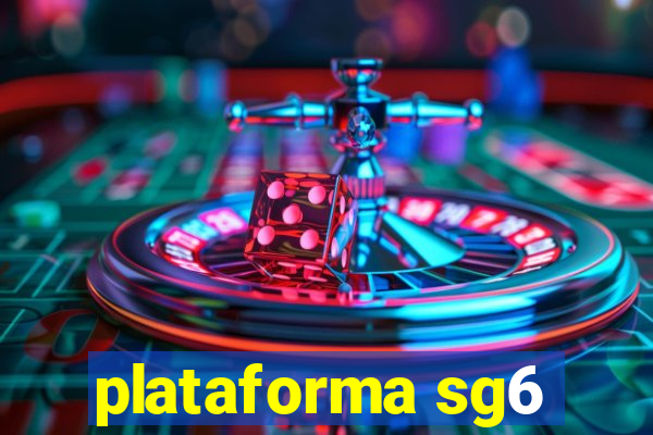 plataforma sg6