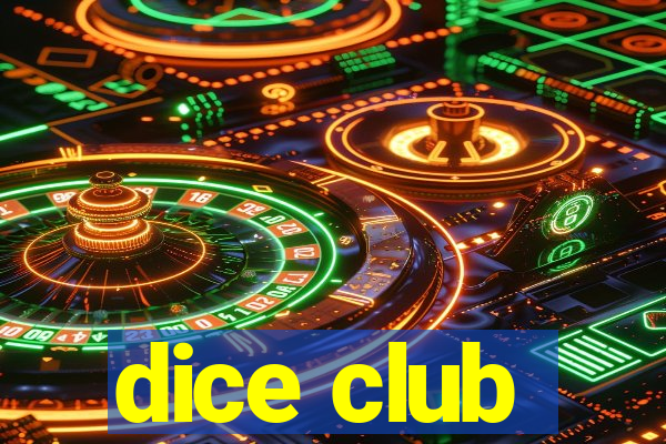 dice club