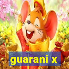 guarani x