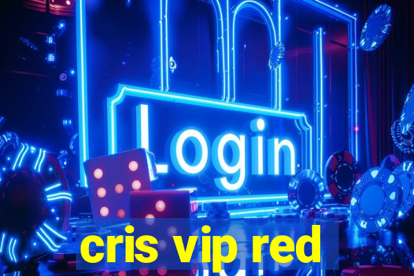 cris vip red