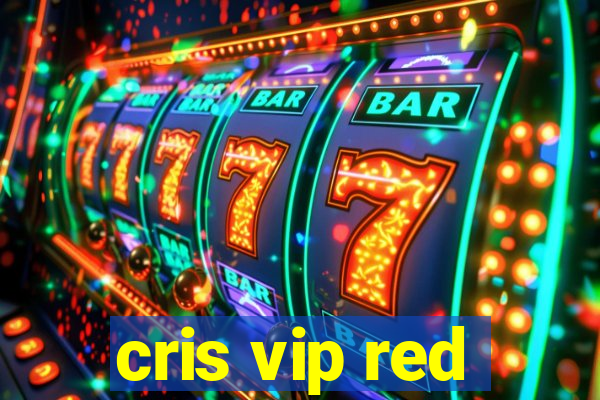 cris vip red