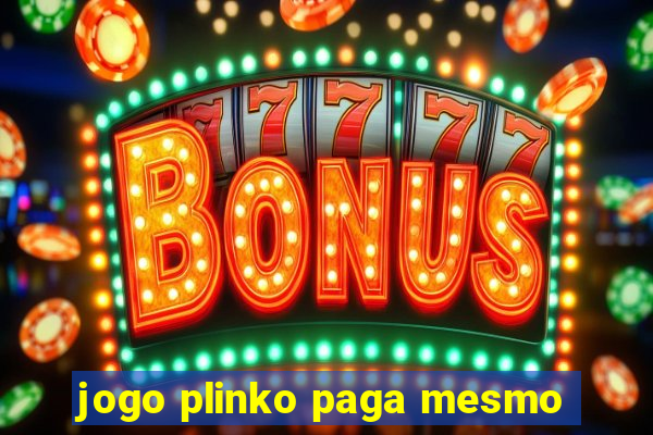 jogo plinko paga mesmo