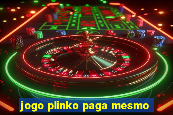 jogo plinko paga mesmo