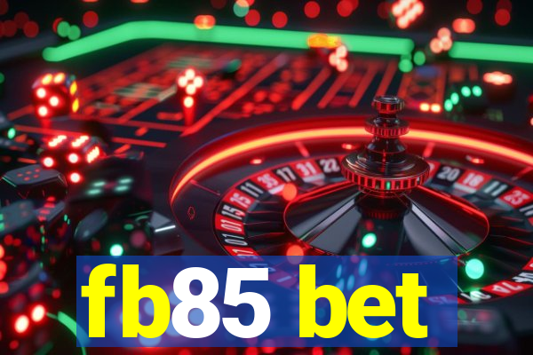 fb85 bet