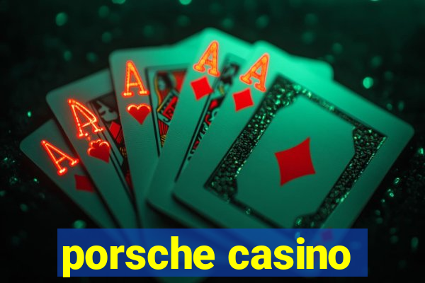 porsche casino