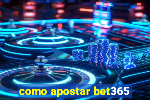 como apostar bet365