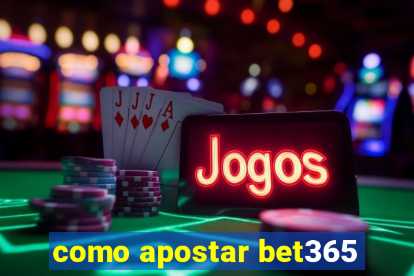 como apostar bet365