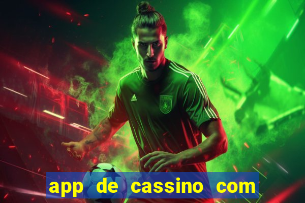 app de cassino com b?nus grátis