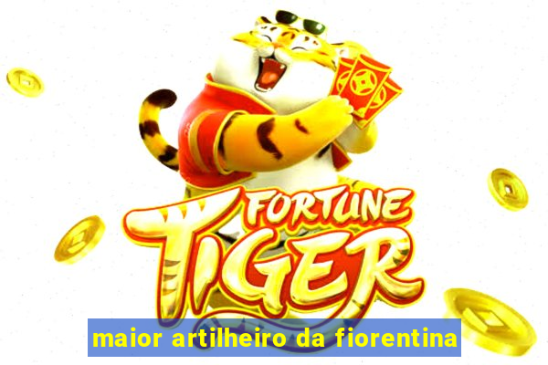 maior artilheiro da fiorentina