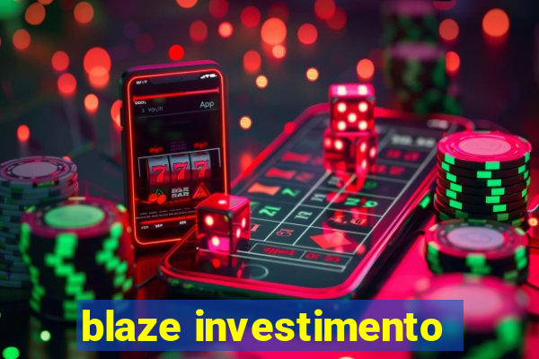 blaze investimento