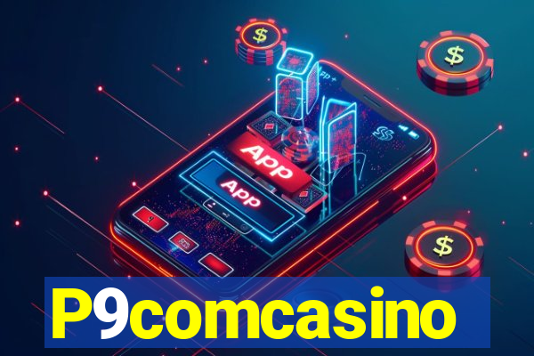 P9comcasino