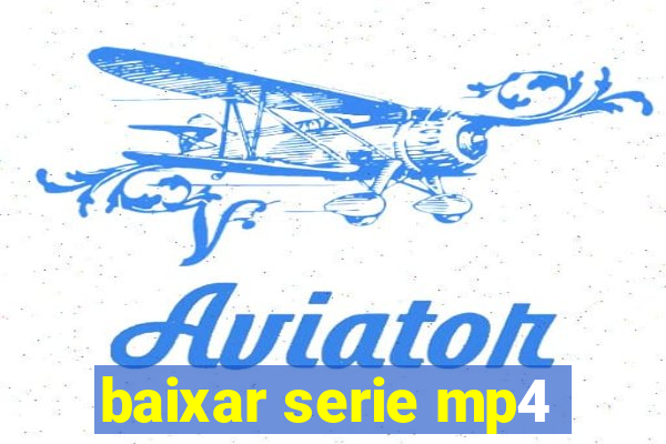 baixar serie mp4