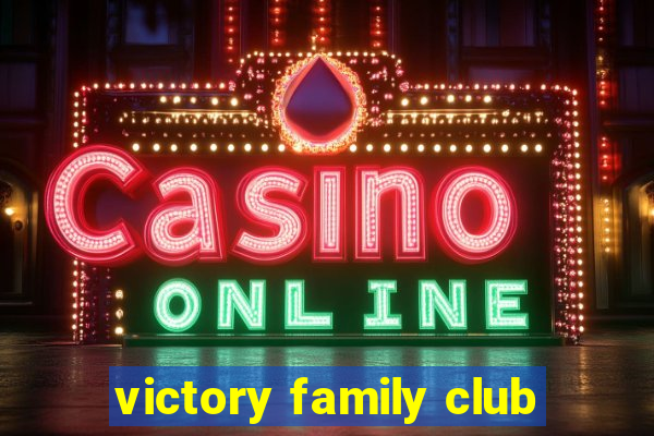 victory family club