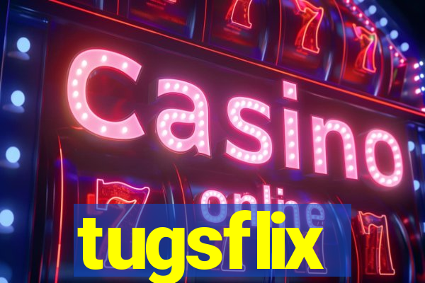 tugsflix